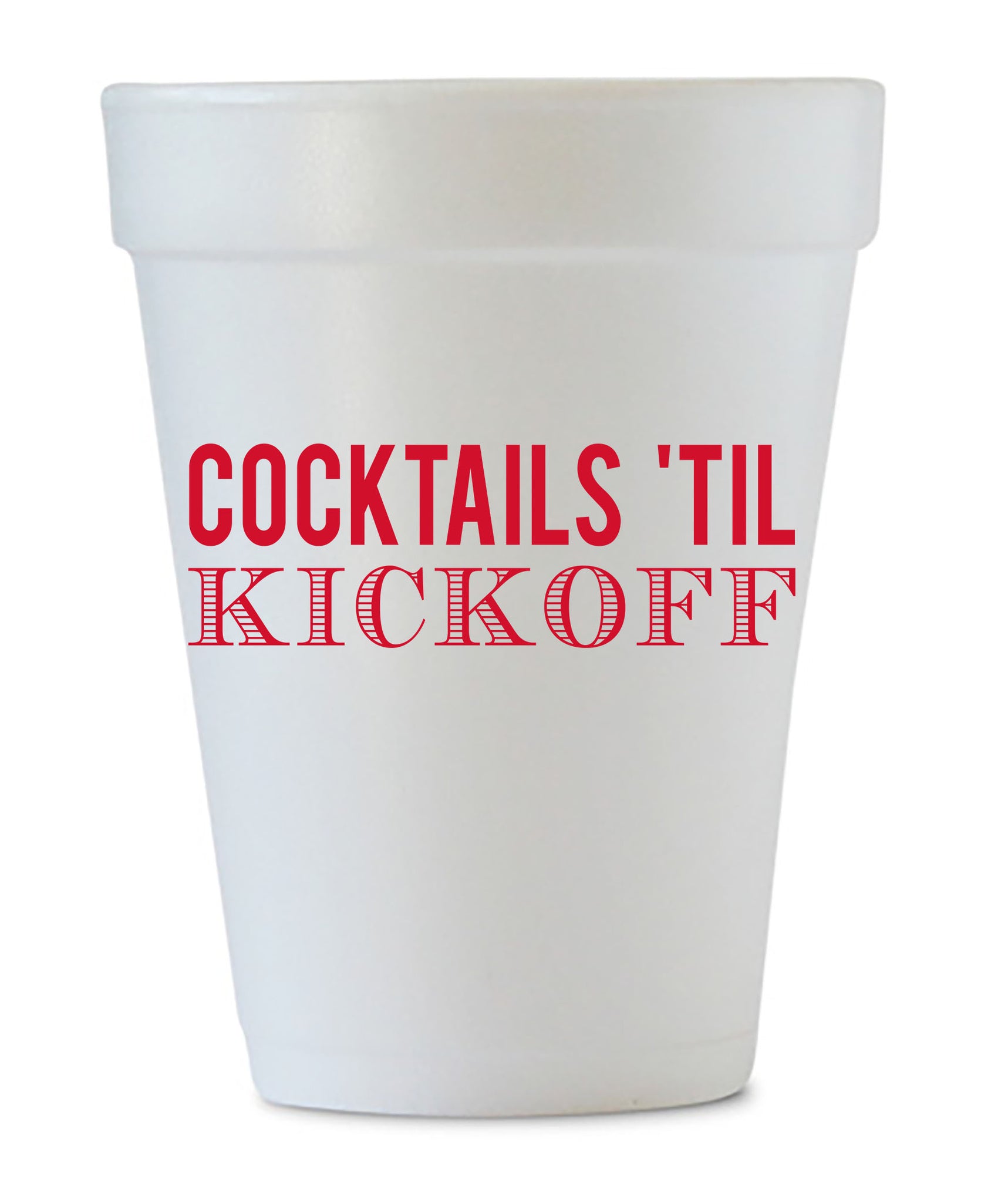 cocktails til kickoff styrofoam cups