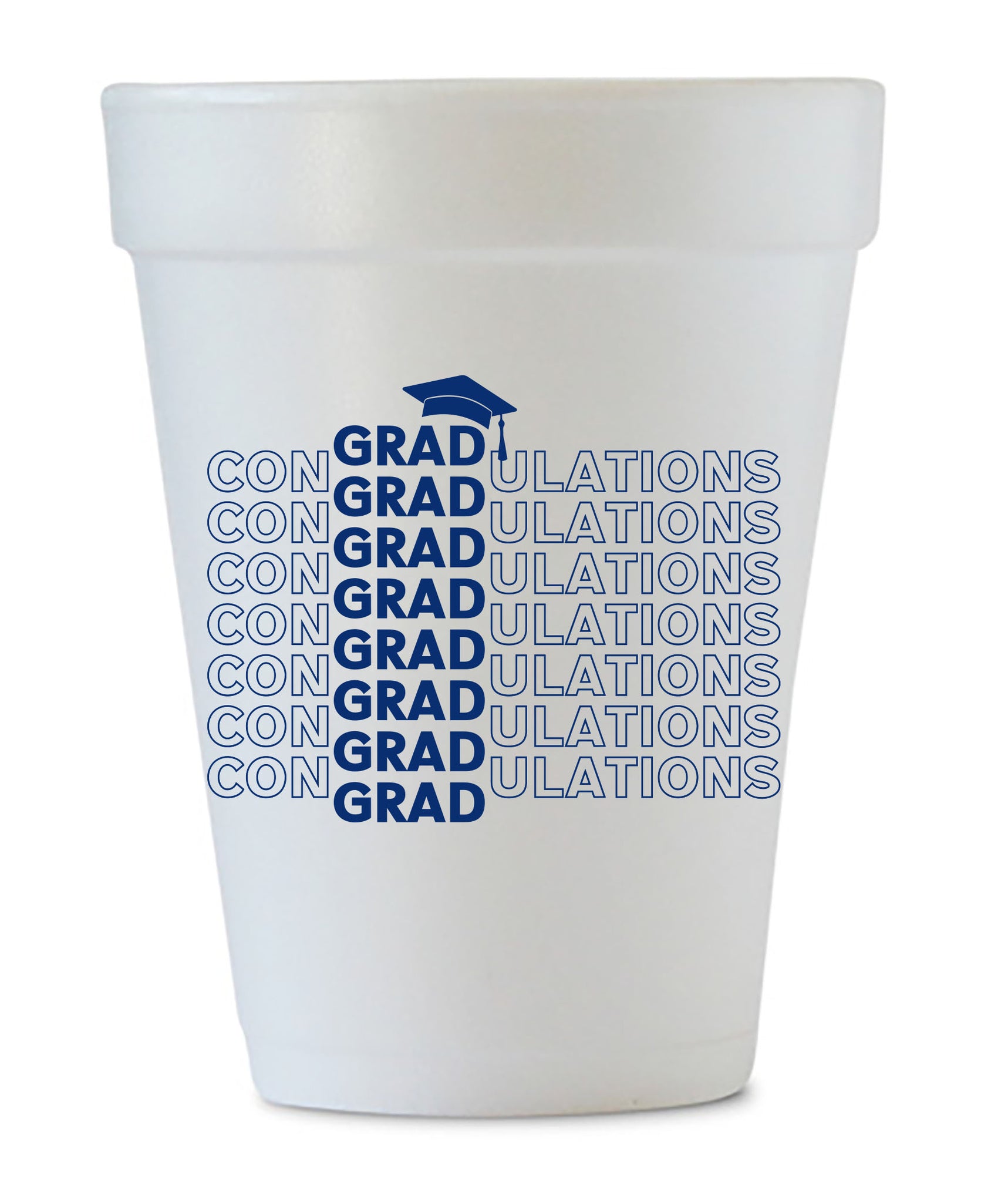conGRADulations styrofoam cups
