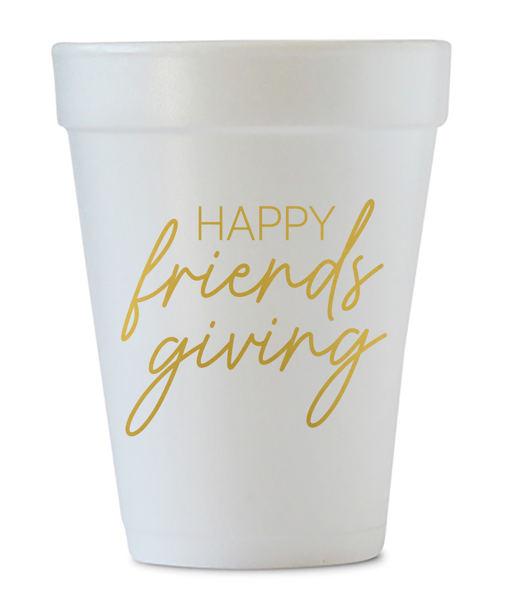 Happy friendsgiving script styrofoam cups