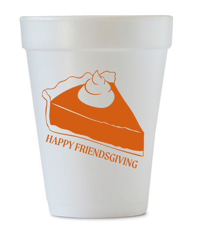 happy friendsgiving pie styrofoam cups
