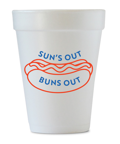 sun's out buns out styrofoam cups