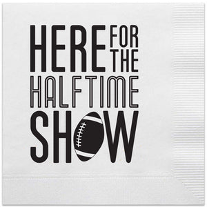 Here For The Halftime Show Super Napkins