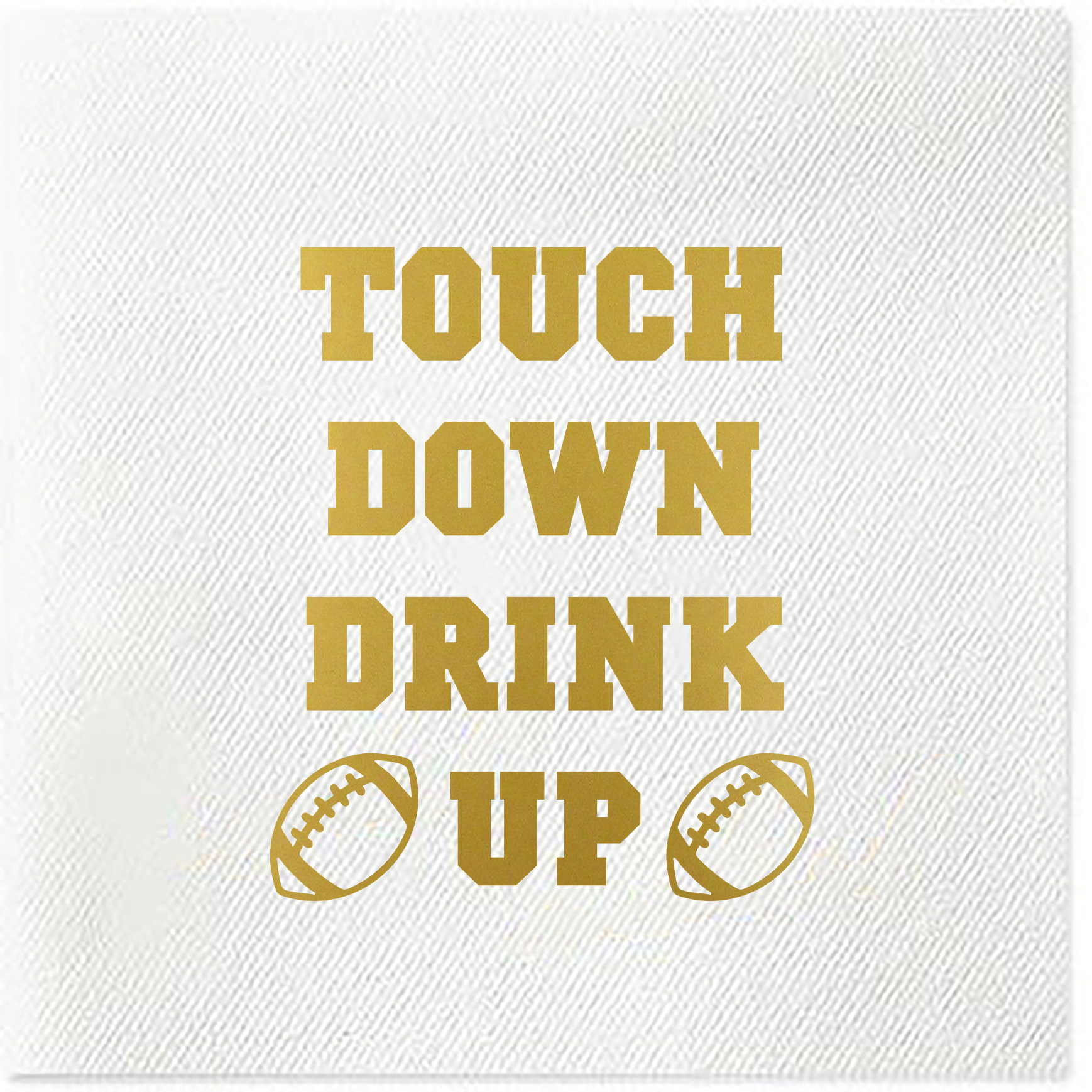 Touch Down Drink Up - Gold