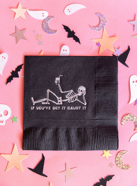 if you've got it haunt it napkins