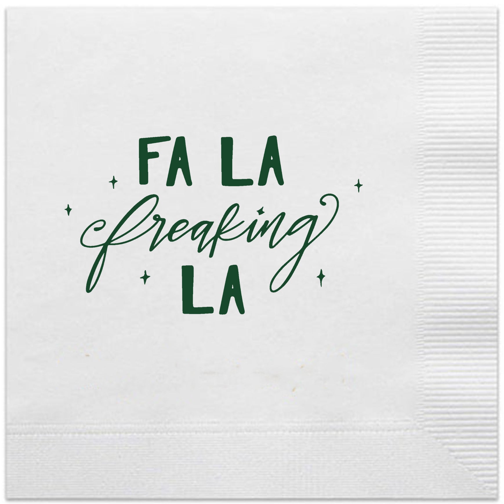 fa la freaking la napkins