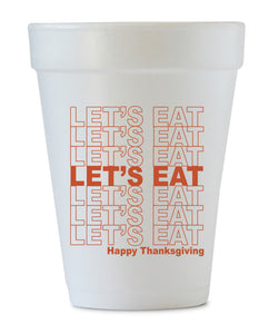 let's eat styrofoam cups