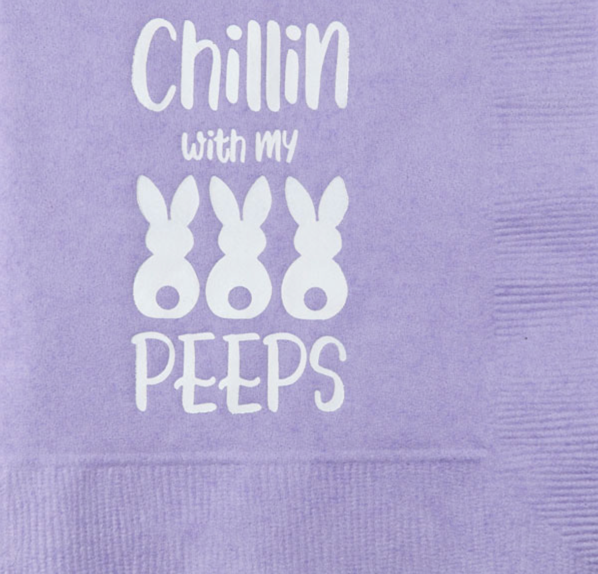 chillin with my peeps napkins