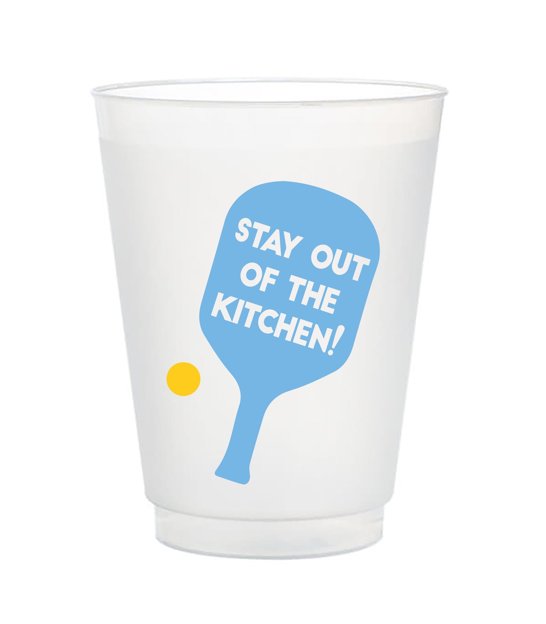 stay out of the kitchen pickleball cups