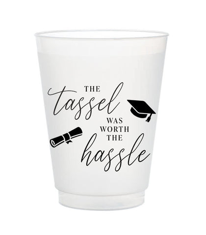 the tassel was worth the hassle gradution cups