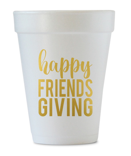 friendsgiving styrofoam cups