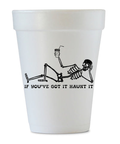 if you've got it haunt it styrofoam