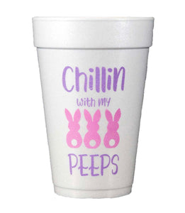 chillin with my peeps styrofoam cups