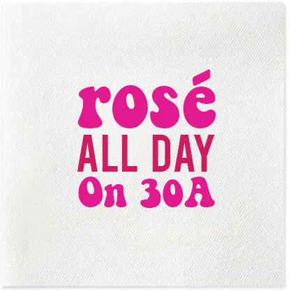 Rose All Day On 30A Napkins