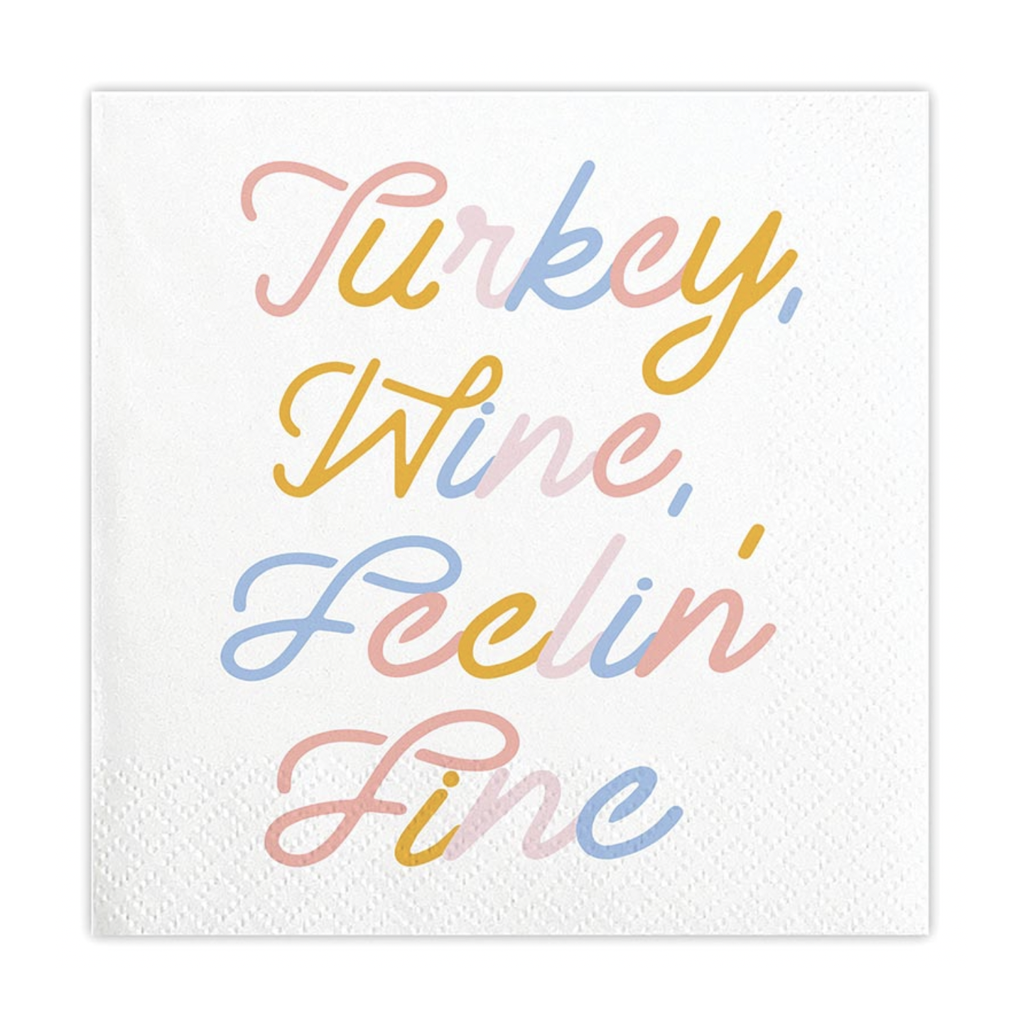 turkey, wine, feelin' fine thanksgiving napkins